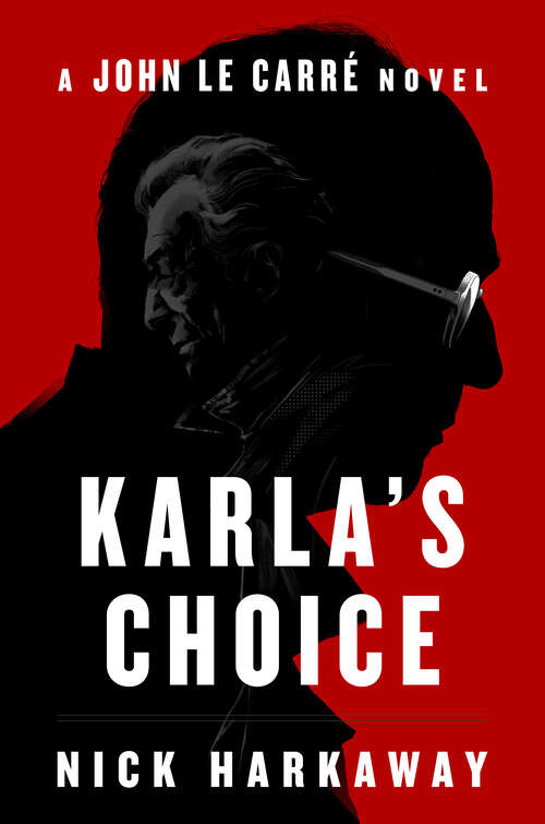 Book cover of Karla's Choice: A John le Carré Novel