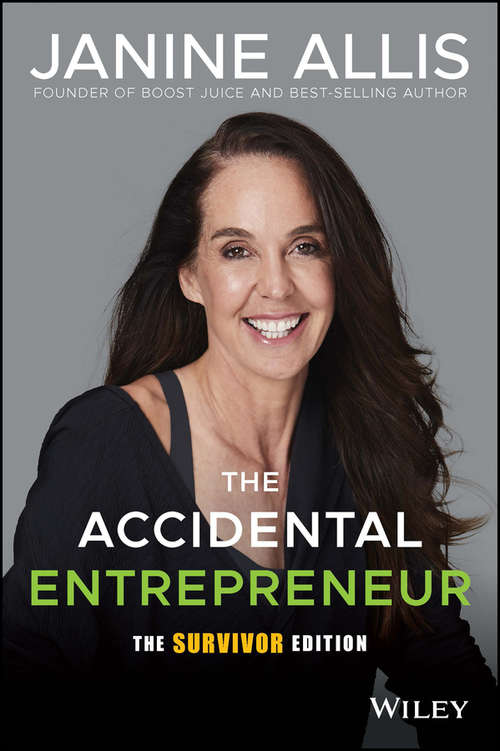 Book cover of The Accidental Entrepreneur: The Juicy Bits (The Survivor Edition)