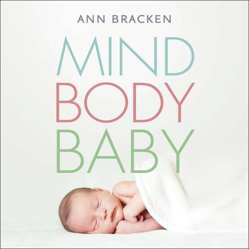 Book cover of Mind Body Baby: How to eat, think and exercise to give yourself the best chance at conceiving