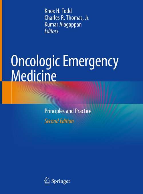 Book cover of Oncologic Emergency Medicine: Principles and Practice (2nd ed. 2021)