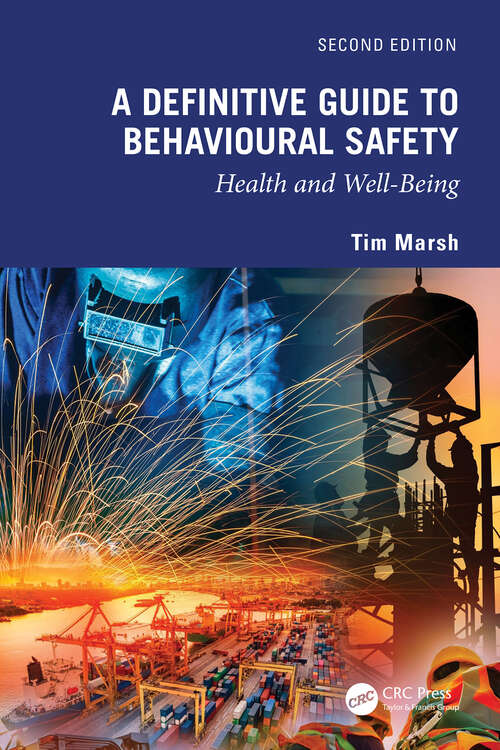 Book cover of A Definitive Guide to Behavioural Safety: Health and Well-Being, Second Edition