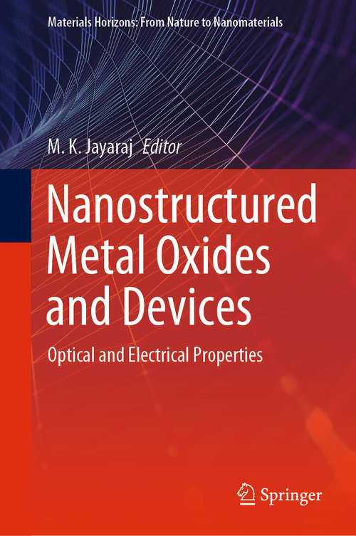 Book cover of Nanostructured Metal Oxides and Devices: Optical and Electrical Properties (1st ed. 2020) (Materials Horizons: From Nature to Nanomaterials)