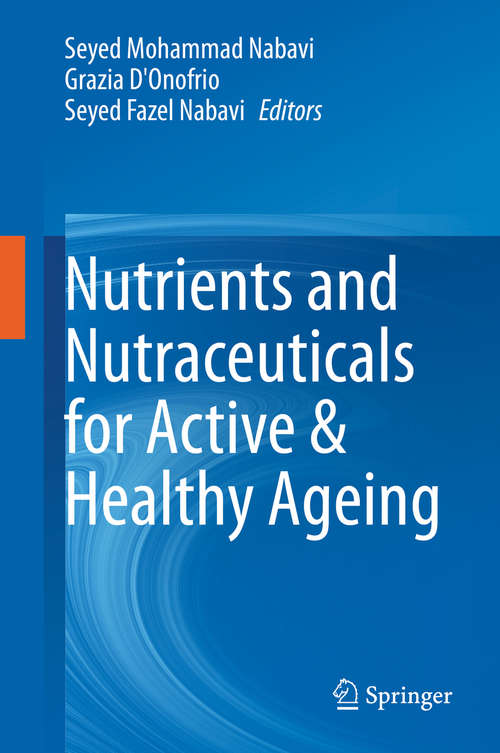 Book cover of Nutrients and Nutraceuticals for Active & Healthy Ageing (1st ed. 2020)