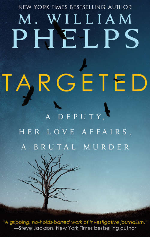 Book cover of Targeted: A Deputy, Her Love Affairs, a Brutal Murder