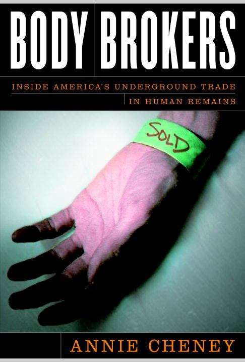 Book cover of Body Brokers: Inside America's Underground Trade in Human Remains