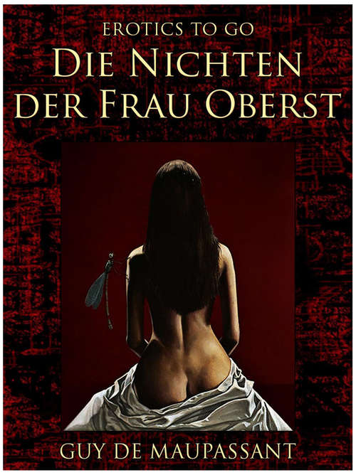 Book cover of Die Nichten der Frau Oberst: Revised Edition Of Original Version (Erotics To Go)
