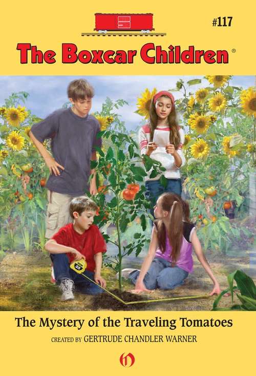 Book cover of The Mystery of the Traveling Tomatoes (Boxcar Children #117)
