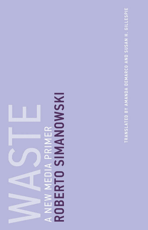 Book cover of Waste: A New Media Primer (Untimely Meditations #13)