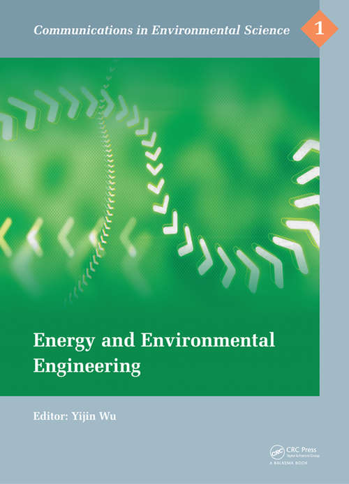 Book cover of Energy and Environmental Engineering: Proceedings of the 2014 International Conference on Energy and Environmental Engineering (ICEEE 2014), September 21-22, 2014, Hong Kong (1) (Communications in Environmental Science)