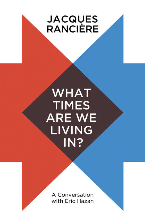 Book cover of What Times Are We Living In?: A Conversation with Eric Hazan