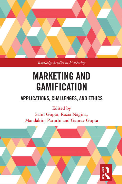 Book cover of Marketing and Gamification: Applications, Challenges, and Ethics (Routledge Studies in Marketing)