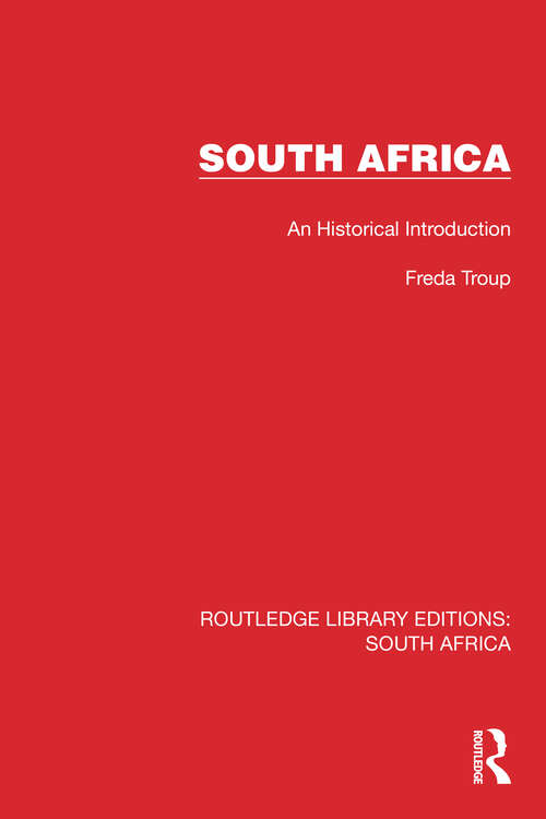 Book cover of South Africa: An Historical Introduction (Routledge Library Editions: South Africa #18)