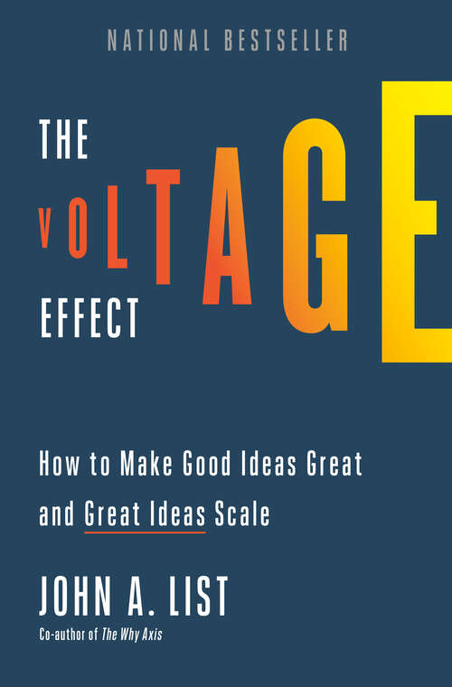 Book cover of The Voltage Effect: How to Make Good Ideas Great and Great Ideas Scale