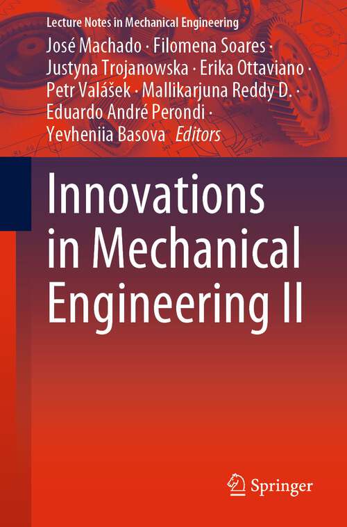 Book cover of Innovations in Mechanical Engineering II (1st ed. 2023) (Lecture Notes in Mechanical Engineering)