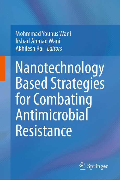 Book cover of Nanotechnology Based Strategies for Combating Antimicrobial Resistance (2024)