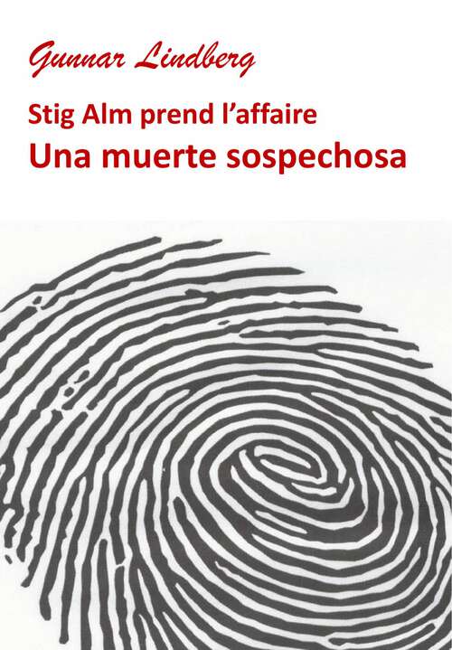 Book cover of Una muerte sospechosa: Stig Alm toma el caso (Nueve casos para Stig Alm #1)