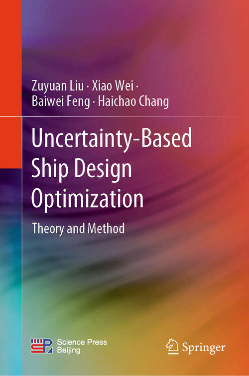 Book cover of Uncertainty-Based Ship Design Optimization: Theory and Method (2024)