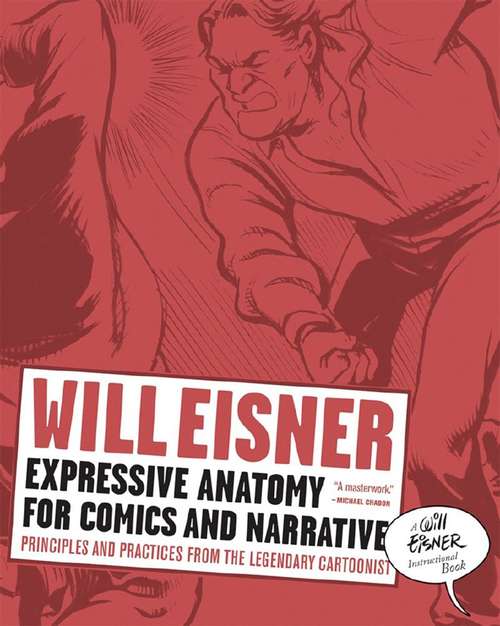 Book cover of Expressive Anatomy for Comics and Narrative: Principles and Practices from the Legendary Cartoonist (Will Eisner Instructional Books)