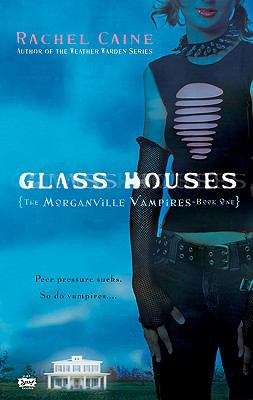 Book cover of Glass Houses (Morganville Vampires #1)