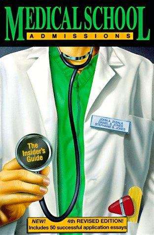 Book cover of Medical School Admissions: The Insider's Guide  (4th Revised Edition)