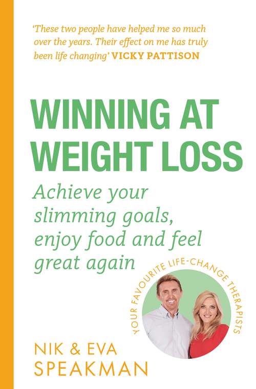 Book cover of Winning at Weight Loss: Achieve your slimming goals, enjoy food and feel great again
