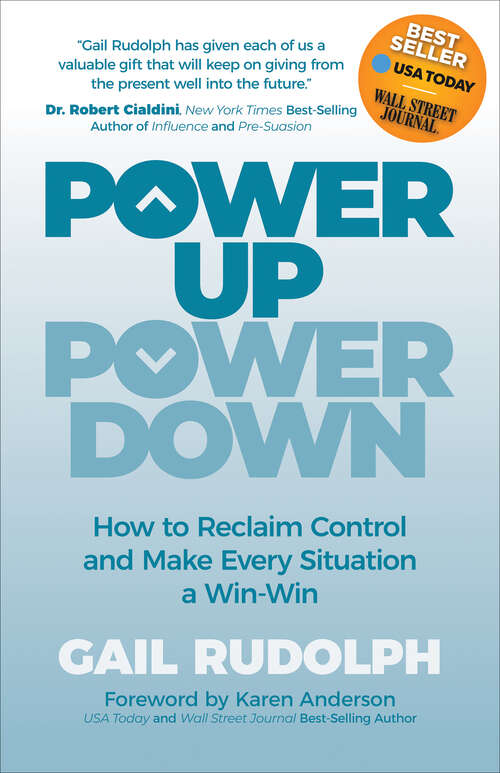 Book cover of Power Up Power Down: How to Reclaim Control and Make Every Situation a Win-Win