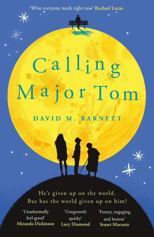 Book cover of Calling Major Tom: the laugh-out-loud feelgood comedy about long-distance friendship