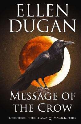 Book cover of Message of the Crow (Legacy of Magick #3)