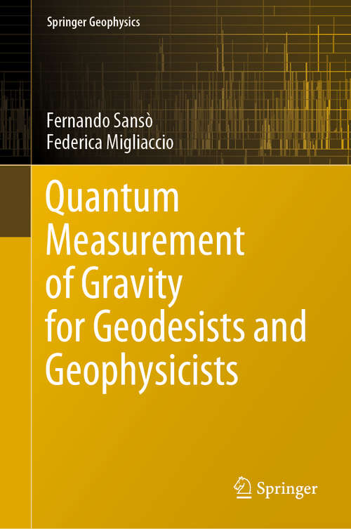 Book cover of Quantum Measurement of Gravity for Geodesists and Geophysicists (1st ed. 2020) (Springer Geophysics)