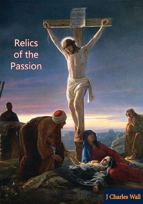 Book cover of Relics of the Passion