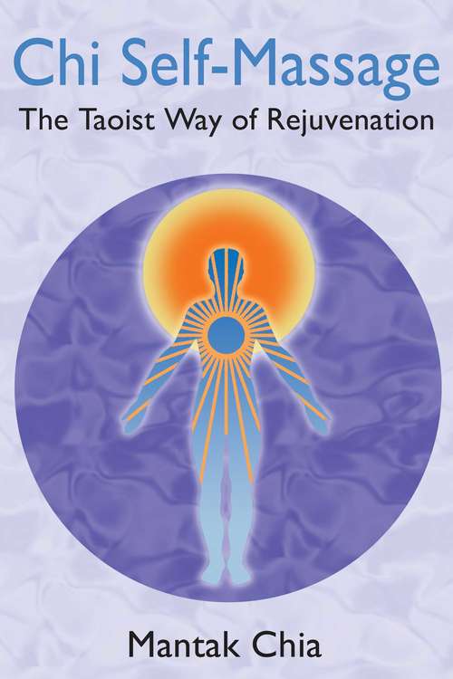 Book cover of Chi Self-Massage: The Taoist Way of Rejuvenation