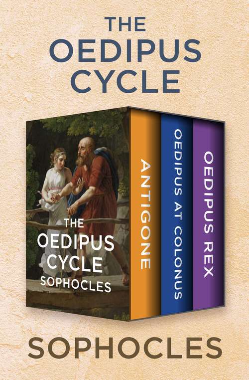 Book cover of The Oedipus Cycle: Antigone, Oedipus at Colonus, and Oedipus Rex (The Oedipus Cycle #1)