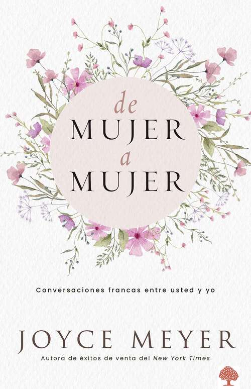 Book cover of De mujer a mujer: Conversaciones francas entre usted y yo.