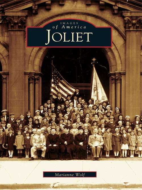 Book cover of Joliet (Images of America)