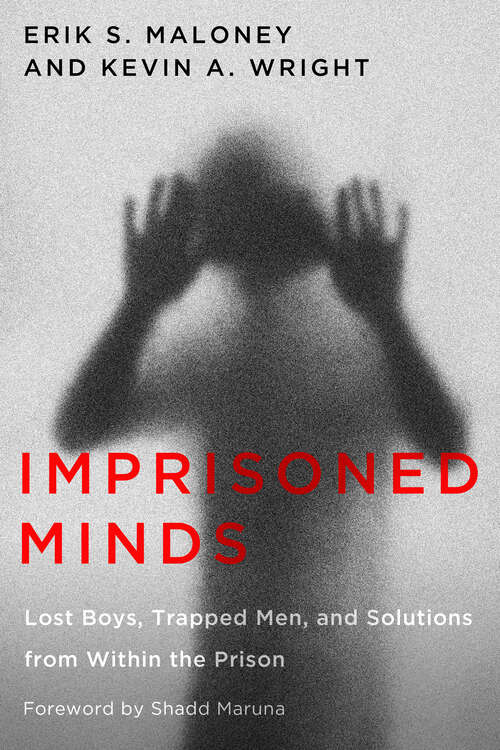 Book cover of Imprisoned Minds: Lost Boys, Trapped Men, and Solutions from Within the Prison (Critical Issues in Crime and Society)