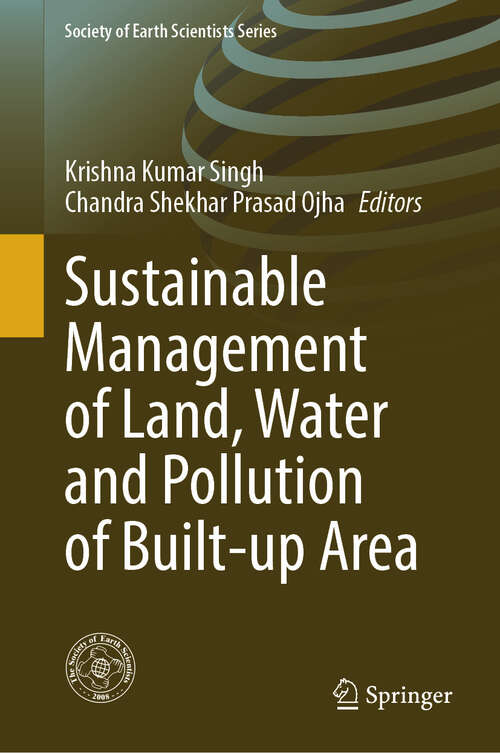 Book cover of Sustainable Management of Land, Water and Pollution of Built-up Area (2024) (Society of Earth Scientists Series)