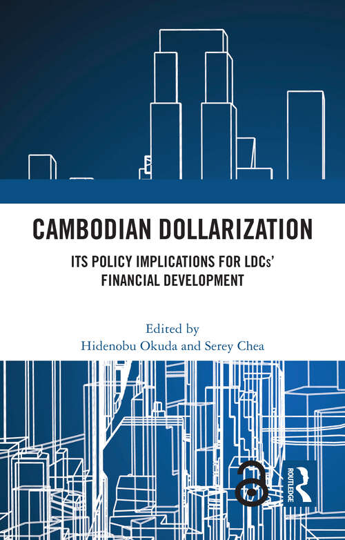 Book cover of Cambodian Dollarization: Its Policy Implications for LDCs’ Financial Development