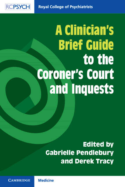 Book cover of A Clinician's Brief Guide to the Coroner's Court and Inquests (A Clinician's Brief Guide)