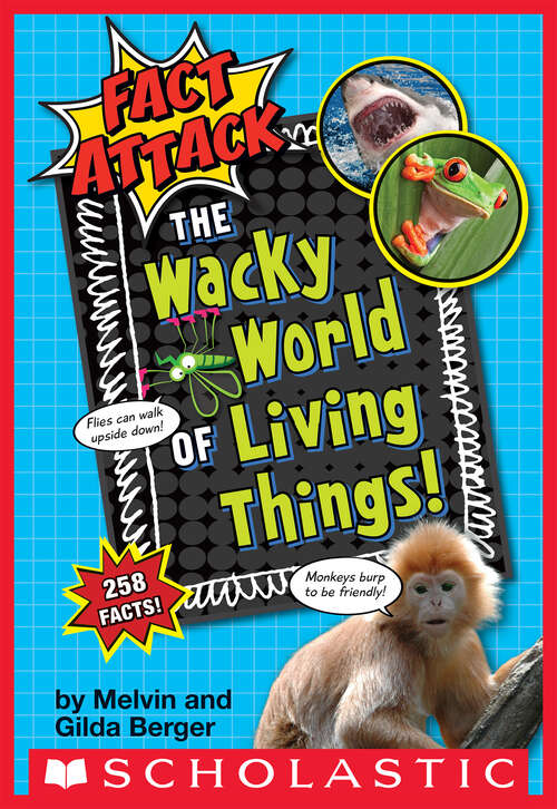Book cover of The Wacky World of Living Things! (Fact Attack Ser.)