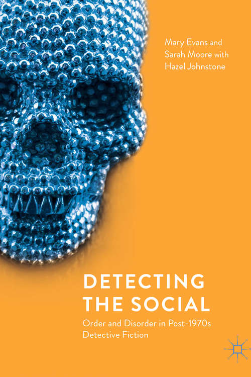 Book cover of Detecting the Social: Order And Disorder In Post-1970s Detective Fiction (1st ed. 2019)