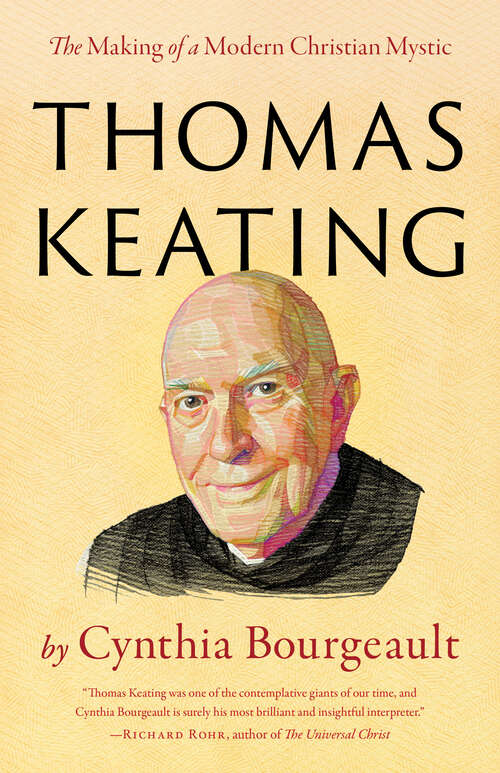 Book cover of Thomas Keating: The Making of a Modern Christian Mystic