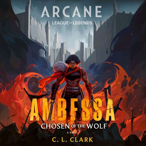 Book cover of Ambessa: A League of Legends: Arcane Novel