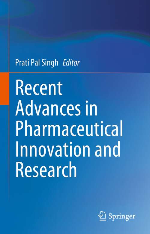 Book cover of Recent Advances in Pharmaceutical Innovation and Research (1st ed. 2023)