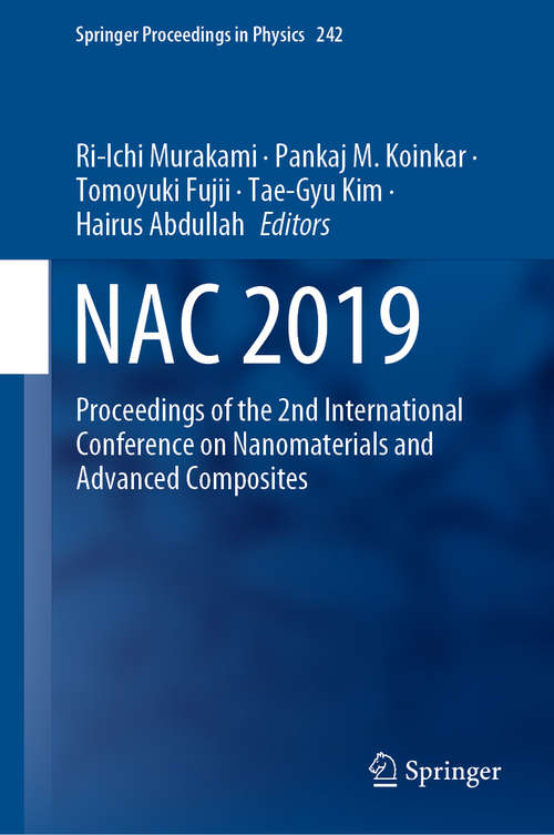 Book cover of NAC 2019: Proceedings of the 2nd International Conference ​on Nanomaterials and ​Advanced Composites (1st ed. 2020) (Springer Proceedings in Physics #242)