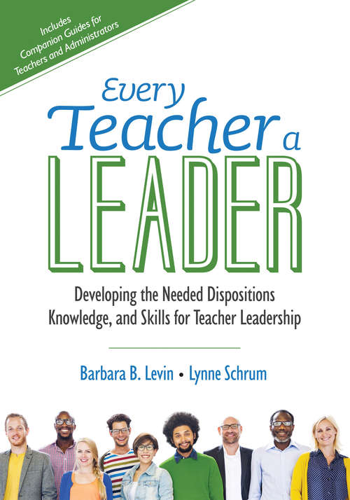 Book cover of Every Teacher a Leader: Developing the Needed Dispositions, Knowledge, and Skills for Teacher Leadership (Corwin Teaching Essentials)