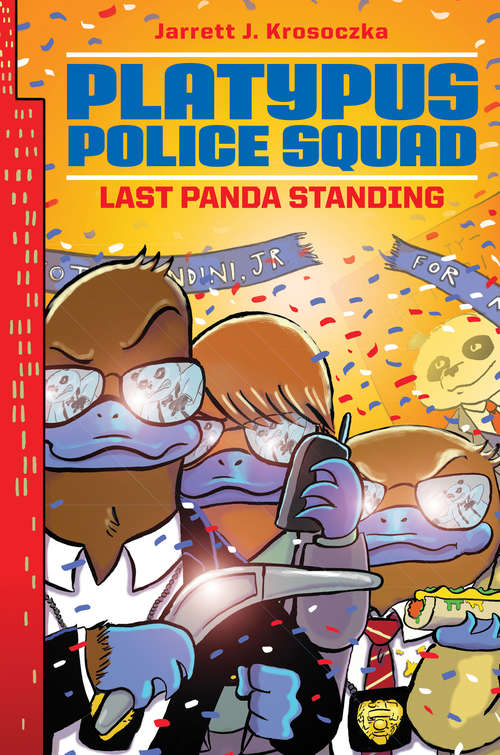Book cover of Platypus Police Squad: Last Panda Standing