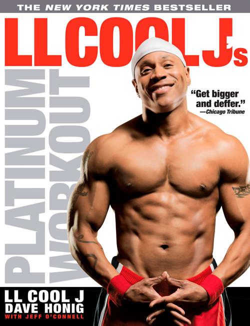 Book cover of LL Cool J's Platinum Workout: Sculpt Your Best Body Ever With Hollywood's Fittest Star
