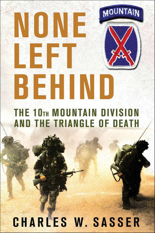 Book cover of None Left Behind: The 10th Mountain Division and the Triangle of Death