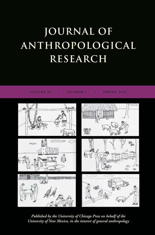 Book cover of Journal of Anthropological Research, volume 80 number 1 (Spring 2024)