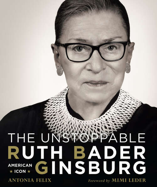 Book cover of The Unstoppable Ruth Bader Ginsburg: American Icon